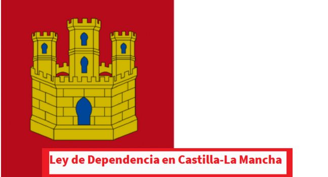 La Ley de Dependencia en la Comunidad de Castilla-La Mancha