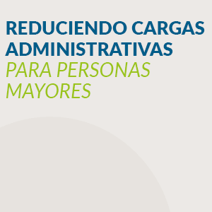 Banner informativo sobre reducción de cargas administrativas para personas mayores.